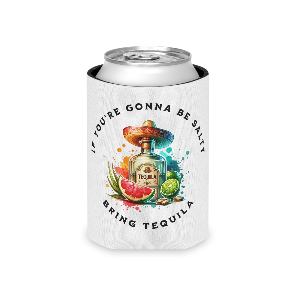 Bring Tequila - Coozie - The Drip Monster