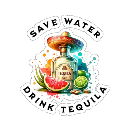 Save Water, Drink Tequila - Sticker - The Drip Monster