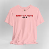 Not Cardio Day - Unisex Cotton T-Shirt - The Drip Monster