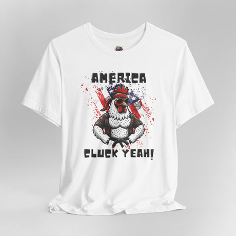 America, Cluck Yeah! - Unisex Cotton T-Shirt - The Drip Monster