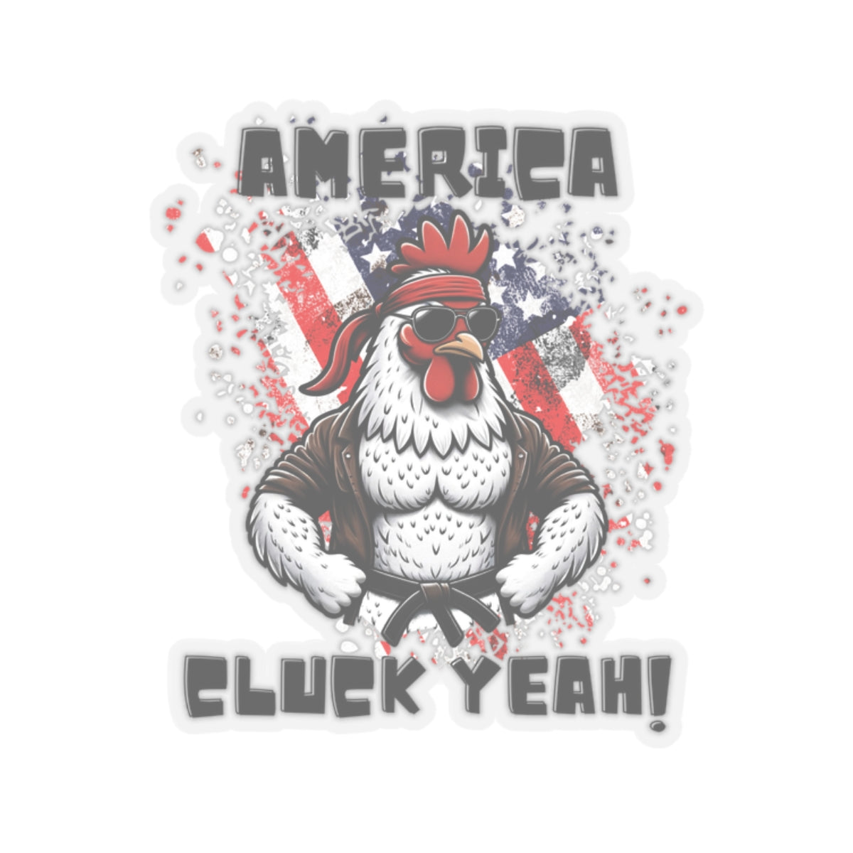 America, Cluck Yeah! - Sticker - The Drip Monster