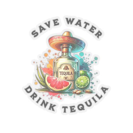 Save Water, Drink Tequila - Sticker - The Drip Monster