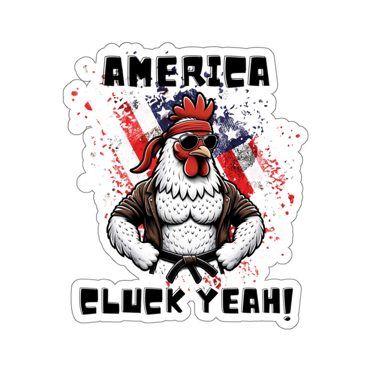 America, Cluck Yeah! - Sticker - The Drip Monster